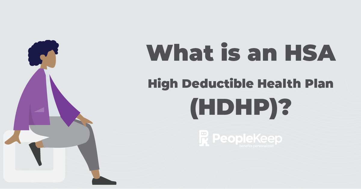FAQ What is an HSA High Deductible Health Plan (HDHP)?